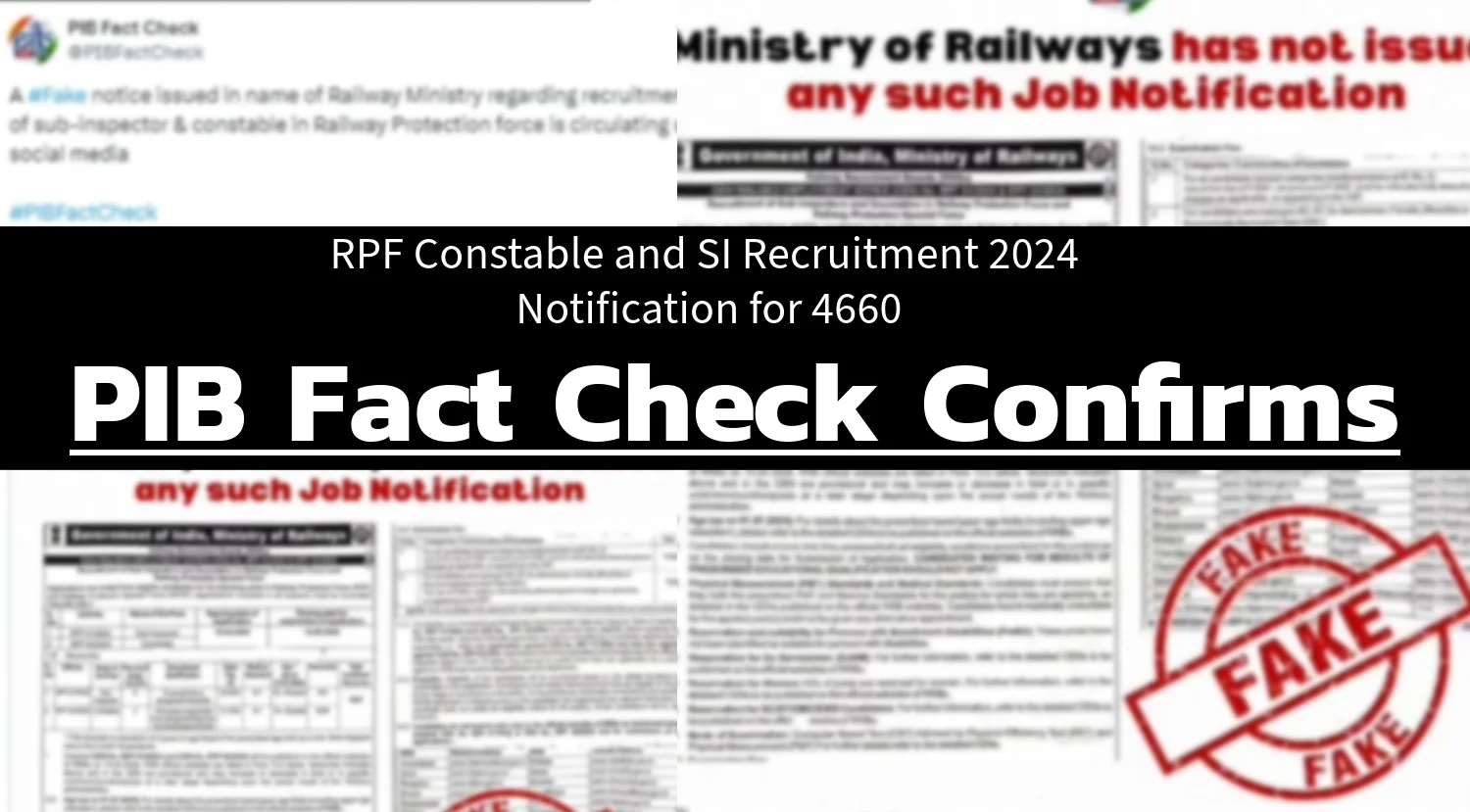 RPF Notification 2024 for 4660 Vacancies is Fake, Confirms PIB Fact Check