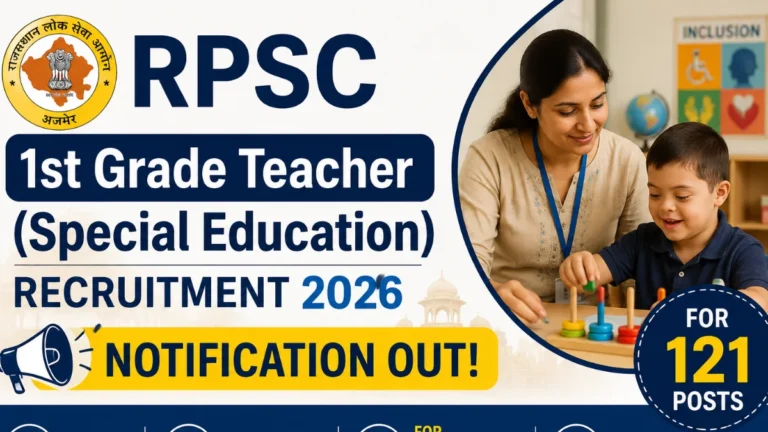 RPSC 1st Grade Teacher (Special Education) Recruitment 2026 Notification Out for 121 Posts 30 RPSC 1st Grade Teacher (Special Education) Recruitment 2026 Notification Out for 121 Posts
