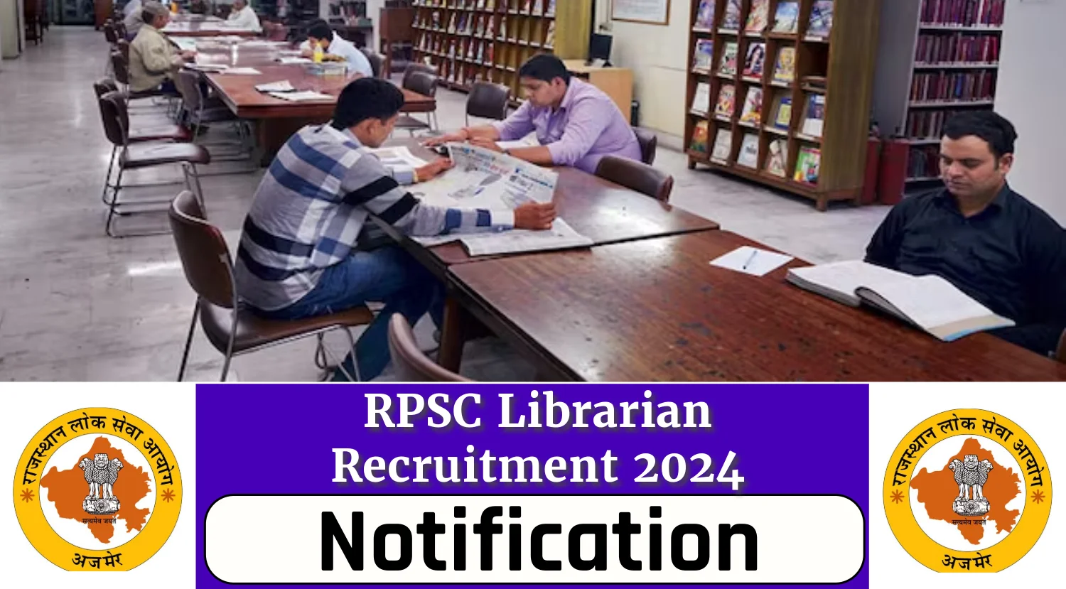 RPSC Librarian Recruitment 2024 Notification Out for 300 Pos
