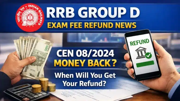 RRB Group D Exam Fee Refund News, When will You Get CEN 08/2024 Money Back? 9 RRB Group D Exam Fee Refund