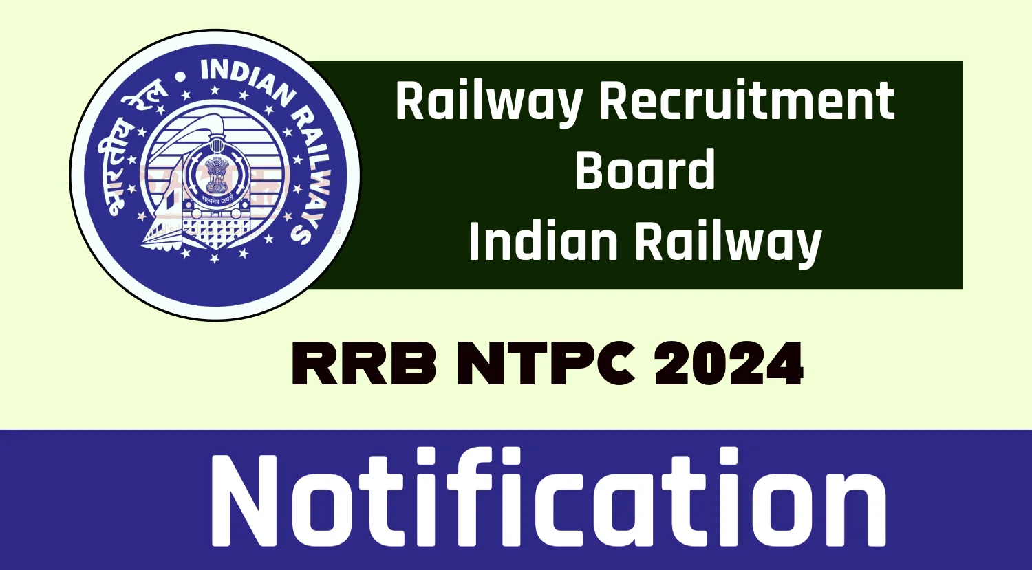 RRB NTPC Notification 2024, Check Eligibility, Syllabus, Exam Pattern and How to ApplyRRB NTPC Notification 2024, Check Eligibility, Syllabus, Exam Pattern and How to Apply