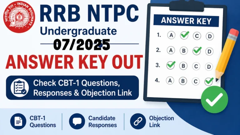 RRB NTPC Undergraduate Answer Key 07/2025 OUT, Check CBT-1 Questions, Responses & Objection Link 25 RRB NTPC Undergraduate Answer Key 07/2025