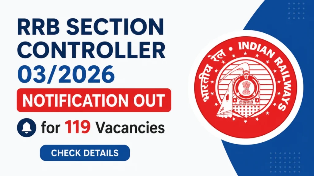 RRB Section Controller CEN 03/2026 Application Status OUT, Check Exam Schedule 1 RRB Section Controller 03/2026