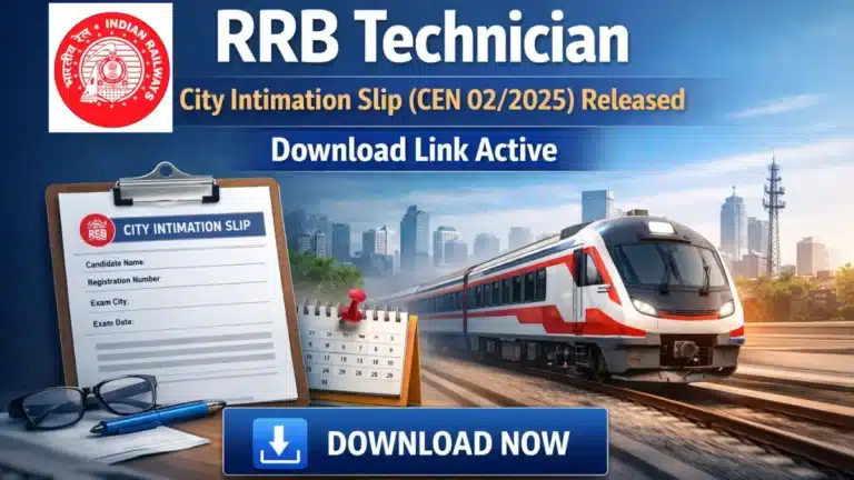 RRB Technician City Intimation Slip CEN 02/2025 Released, Exam City Link Active for 6th March Exam 5 RRB Technician City Intimation Slip CEN 02/2025 Released