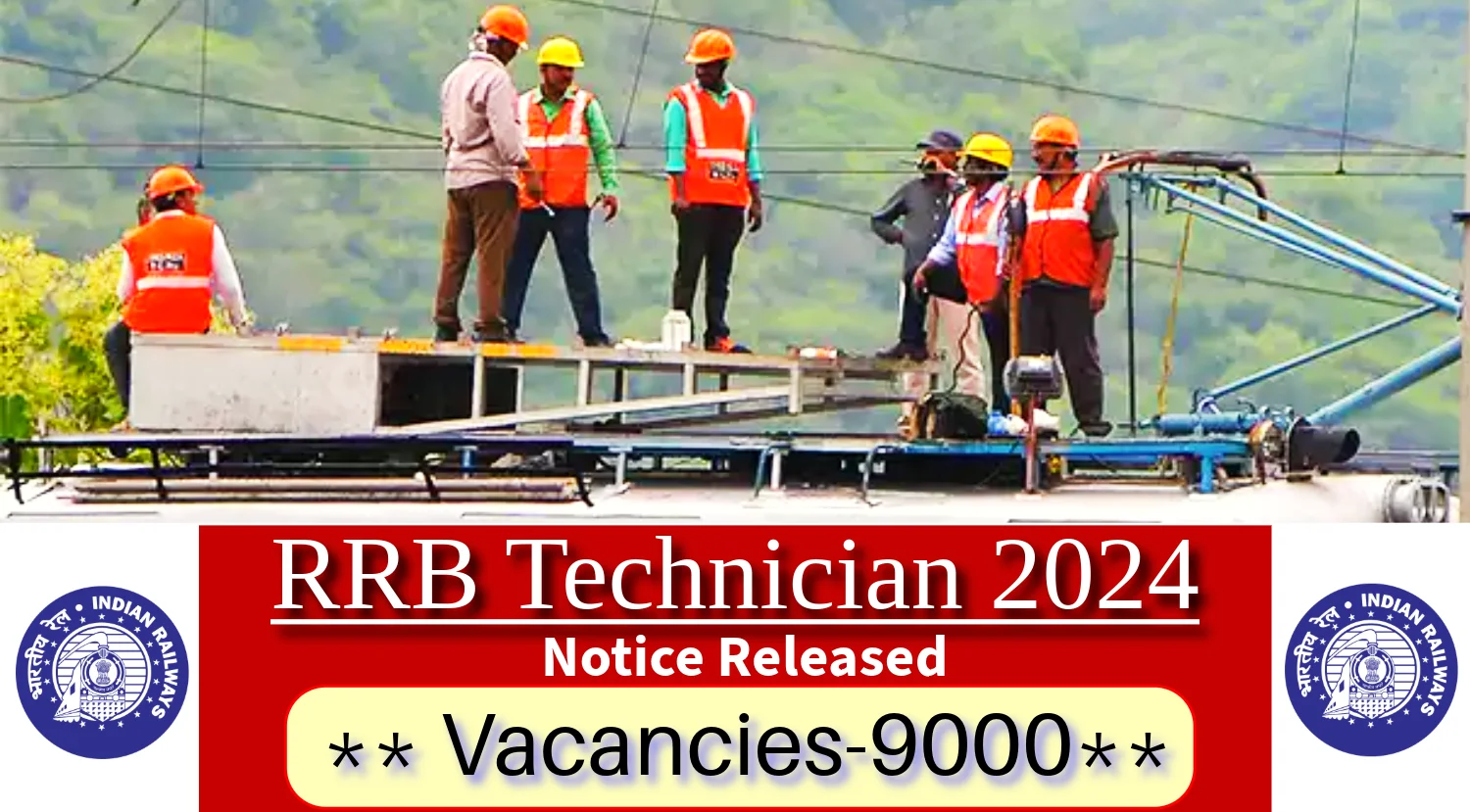 RRB Technician Recruitment 2024 for 9000 Vacancies Short Notice Released