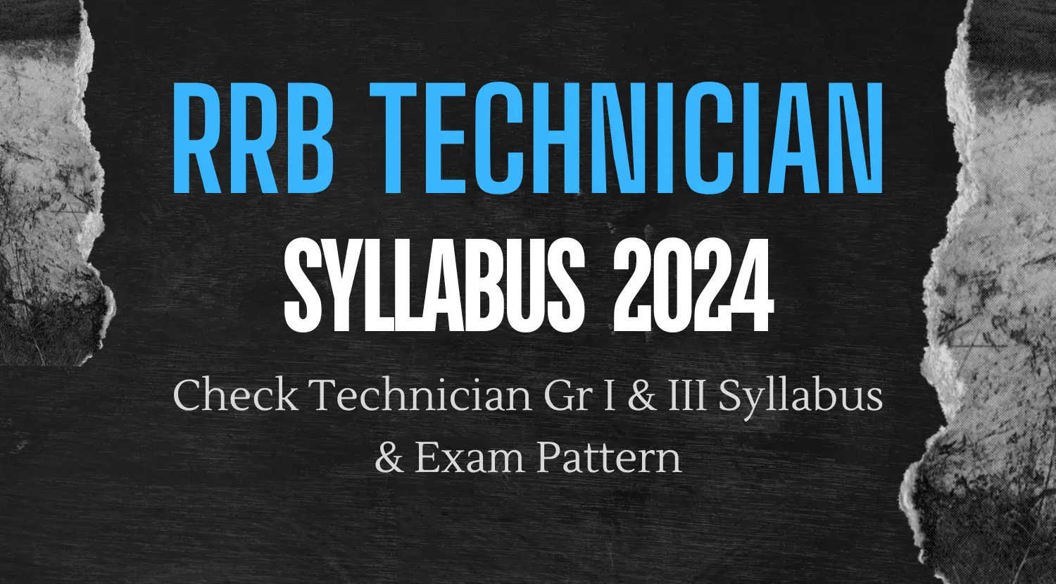 RRB Technician Syllabus 2024 - Technician Gr I III Syllabus Exam Pattern PDF