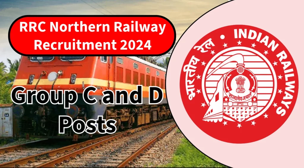 RRC Northern Railway Group C and D Recruitment 2024
