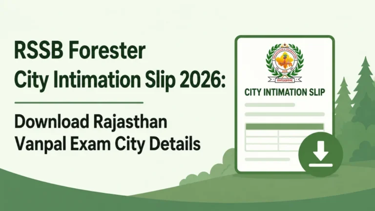 RSSB Forester City Intimation Slip 2026 Out: Download Rajasthan Vanpal Exam City Details 20 RSSB Forester City Intimation Slip 2026