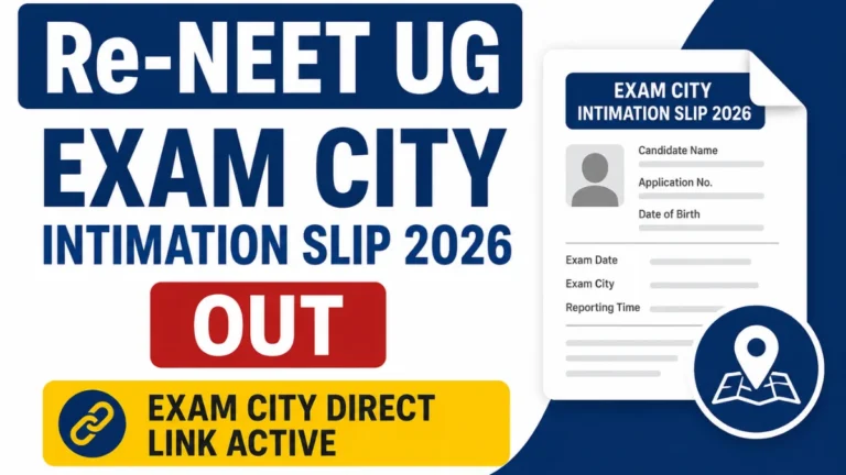 Re-NEET UG Exam City Intimation Slip 2026 Out, Exam City Direct Link Active 23 Re-NEET UG Exam City Intimation Slip 2026 Out, Exam City Direct Link Active
