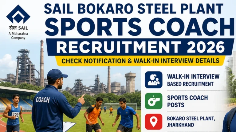 SAIL Bokaro Steel Plant Sports Coach Recruitment 2026 Out, Check Notification & Walk-in Interview Details 29 SAIL Bokaro Steel Plant Sports Coach Recruitment 2026