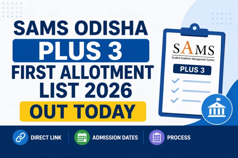 SAMS Odisha Plus 3 First Allotment List 2026 Out Today, Direct Link, Admission Dates and Process 35 SAMS Odisha Plus 3 First Allotment List 2026 Out Today, Direct Link, Admission Dates and Process