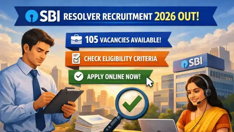 SBI Resolver Recruitment 2026 Out, 105 Vacancies, Eligibility, Apply Online 19 SBI Resolver Recruitment 2026 Out, 105 Vacancies, Eligibility, Apply Online