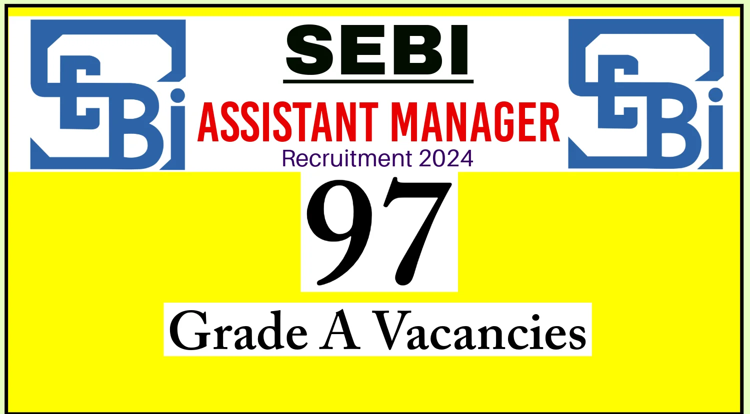 SEBI Grade A Assistant Manager Recruitment 224