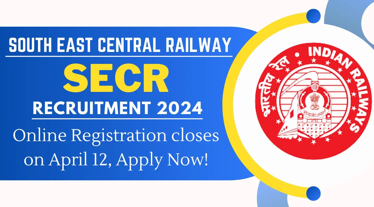 SECR Recruitment 2024 online registration closes on April 12 Apply Now