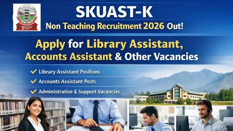 SKUAST-K Non Teaching Recruitment 2026 Out, Apply for Library Assistant, Accounts Assistant & Other Vacancies 29 SKUAST-K Non Teaching Recruitment 2026