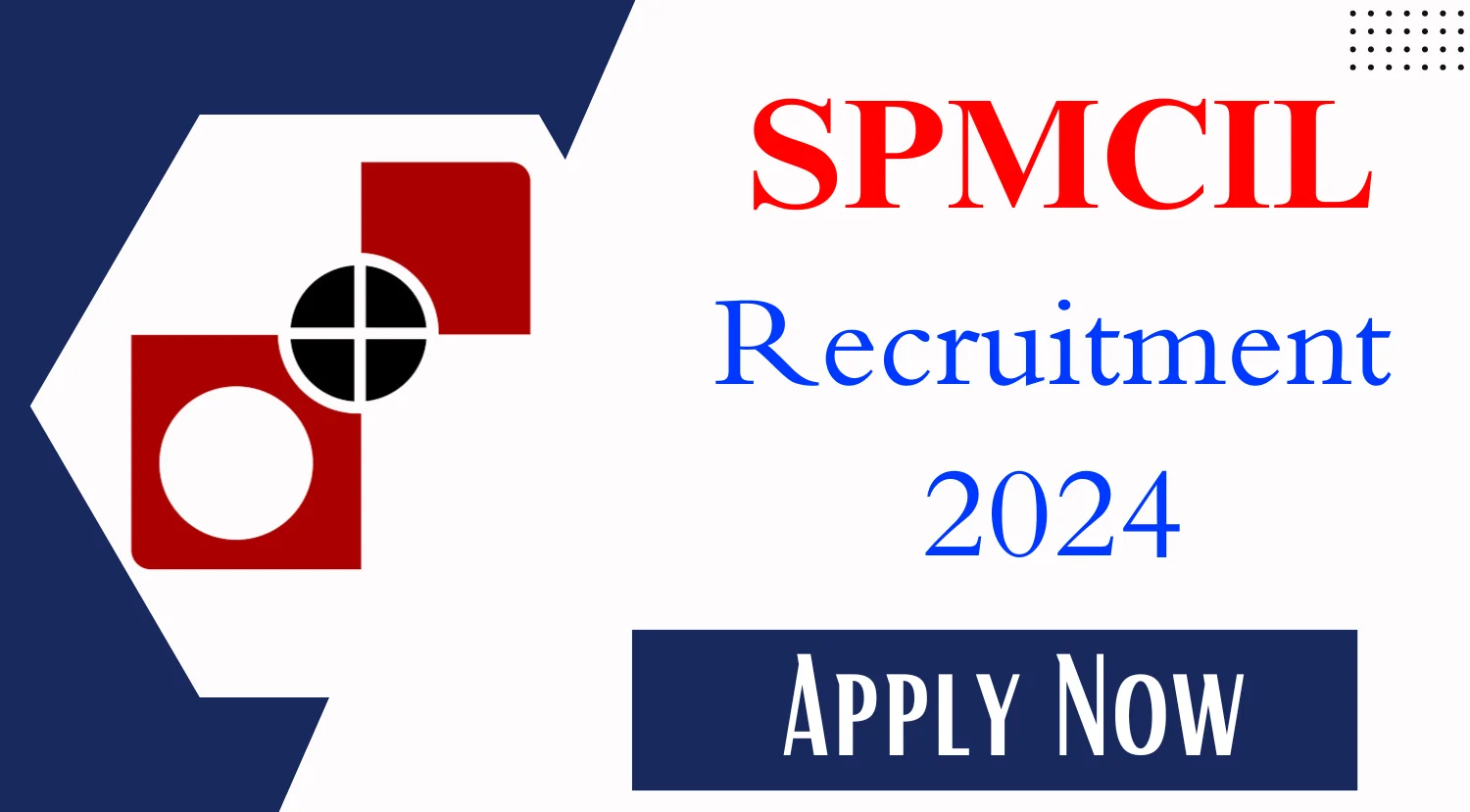 SPMCIL Chief General Manager Recruitment 2024