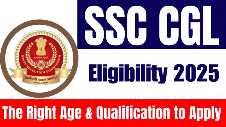SSC CGL Eligibility 2026: The Right Age & Qualification to Apply 18 SSC CGL Eligibility 2025