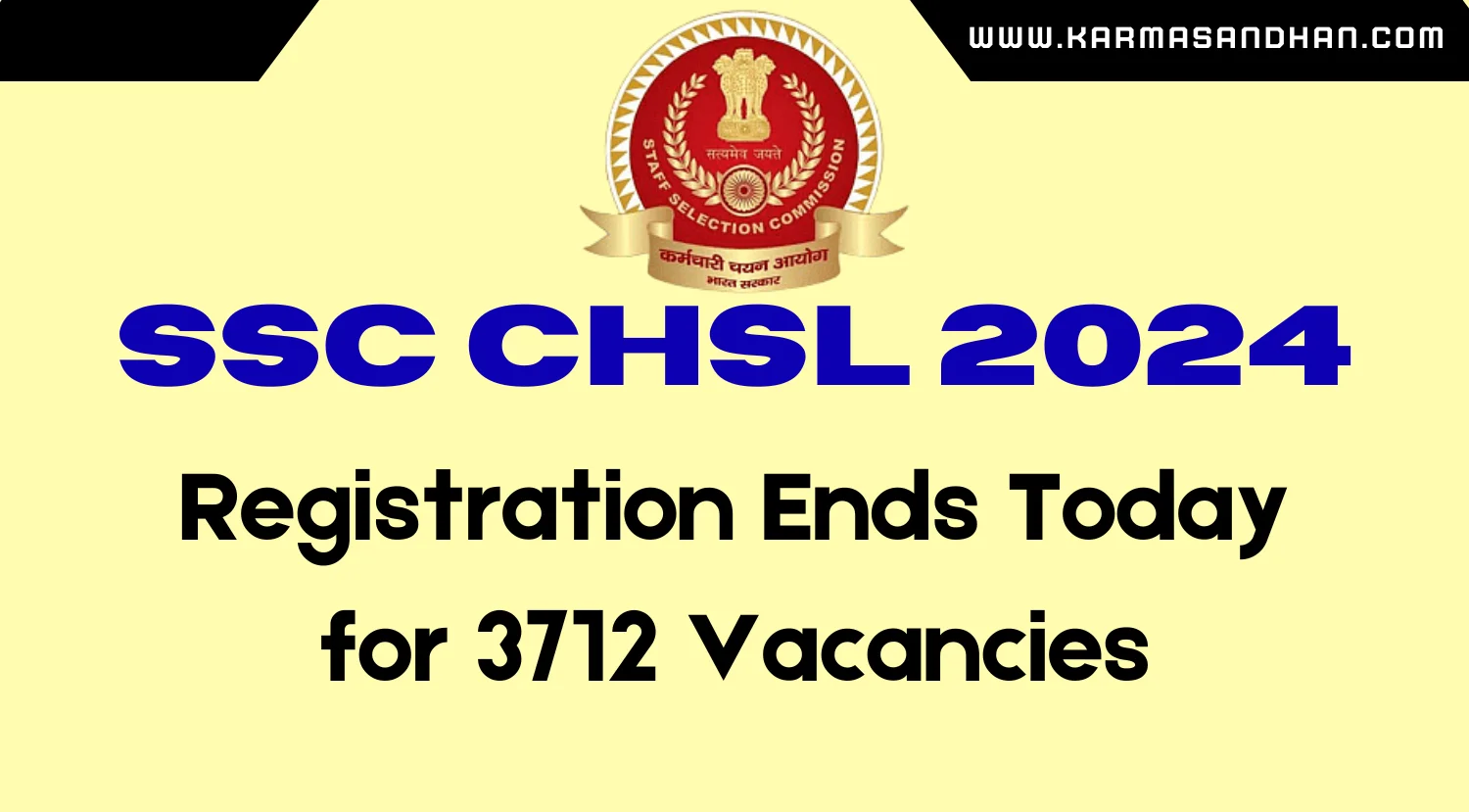 SSC CHSL 2024 Registration Window Closes Today, Apply Now for 3712 Vacancies