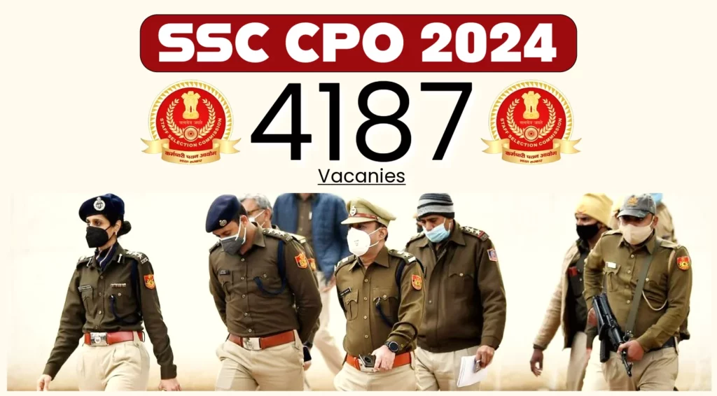 SSC CPO Notification 2024 Out for 4187 Vacancies, Check Delhi Police SI Recruitment