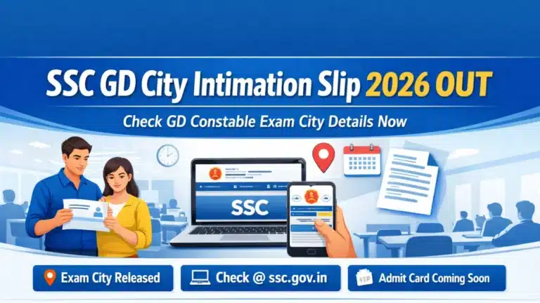 SSC GD City Intimation Slip 2026 OUT, Check GD Constable Exam City Details Now 30 SSC GD City Intimation Slip 2026 OUT, Check GD Constable Exam City Details Now