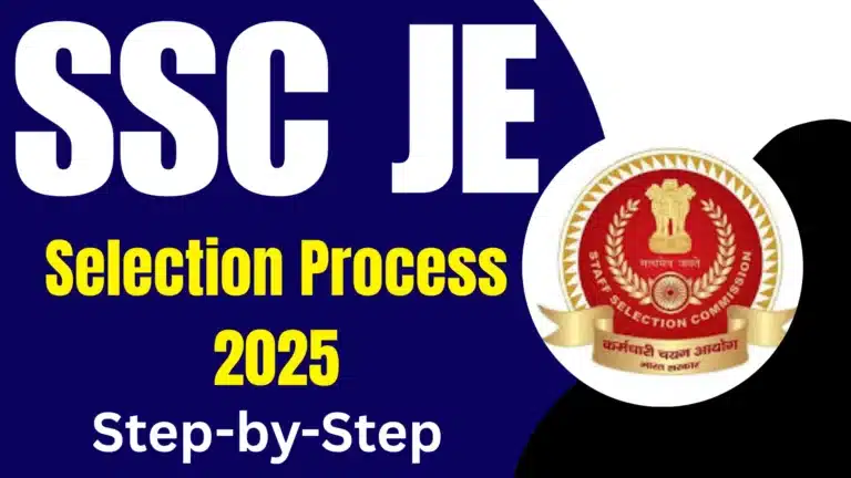 SSC JE Selection Process 2026 – Step-by-Step 13 SSC JE Selection Process 2025