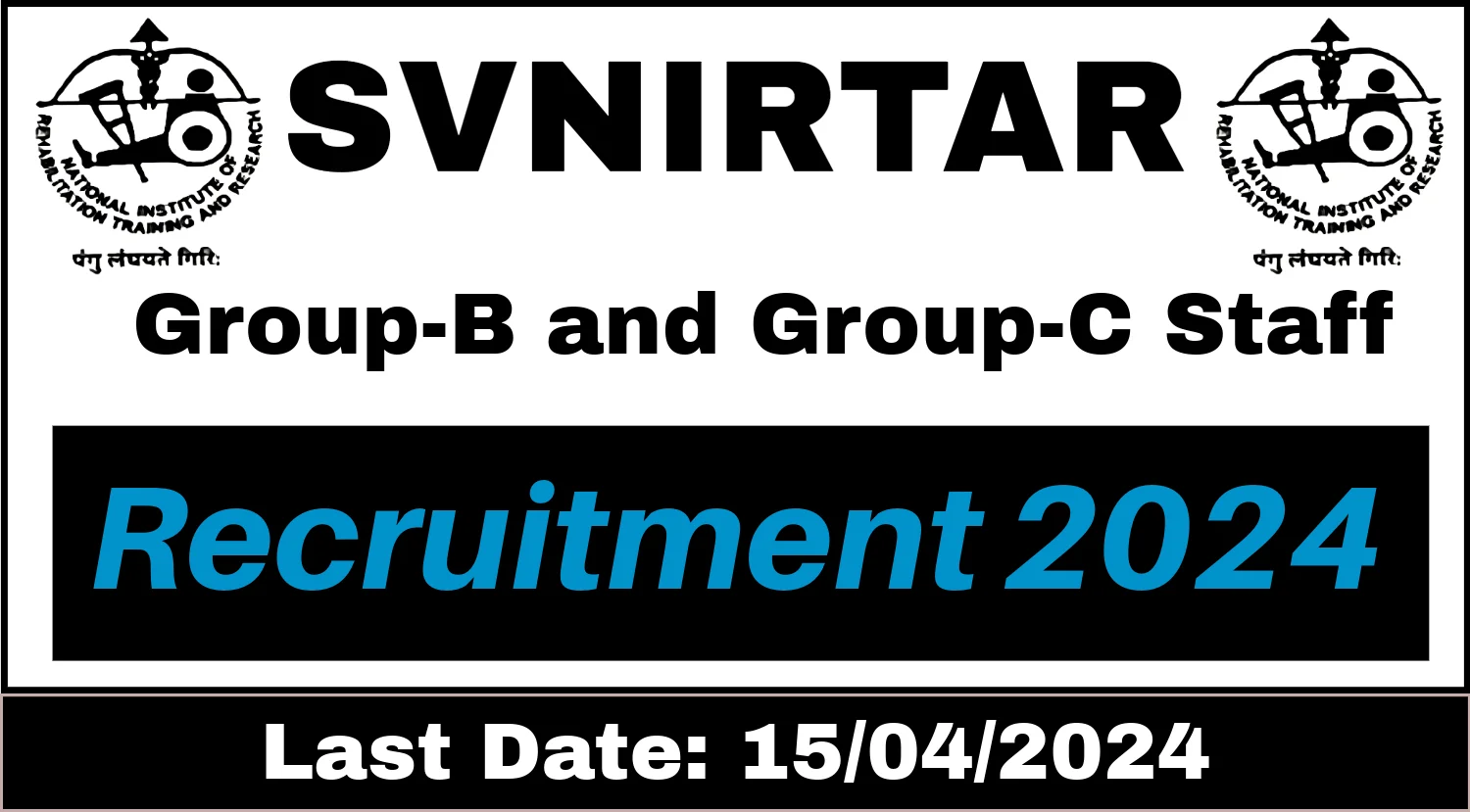 SVNIRTAR Group-B and Group-C Staff Recruitment 2024