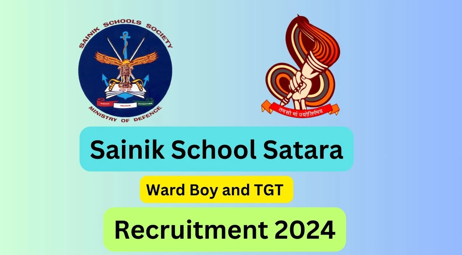 Sainik School Satara Recruitment 2024 - Apply for Ward Boy and TGT Posts