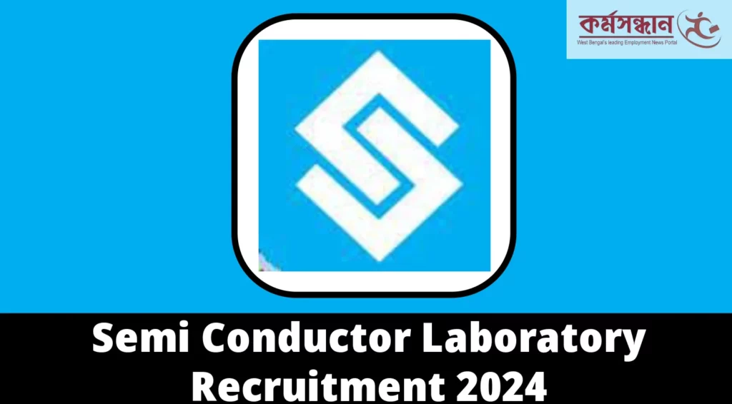 Semi Conductor Laboratory Recruitment 2024