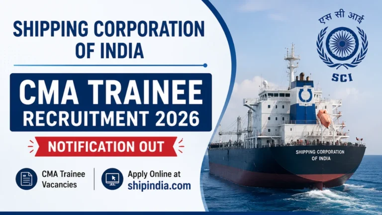 Shipping Corporation SCI CMA Trainee Recruitment 2026 Notification Out, Apply Online at shipindia.com 2 Shipping Corporation SCI CMA Trainee Recruitment 2026