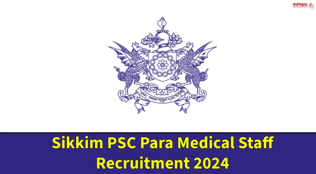 Sikkim PSC Para Medical Staff Recruitment 2024, Check Education Qualification and How to Apply