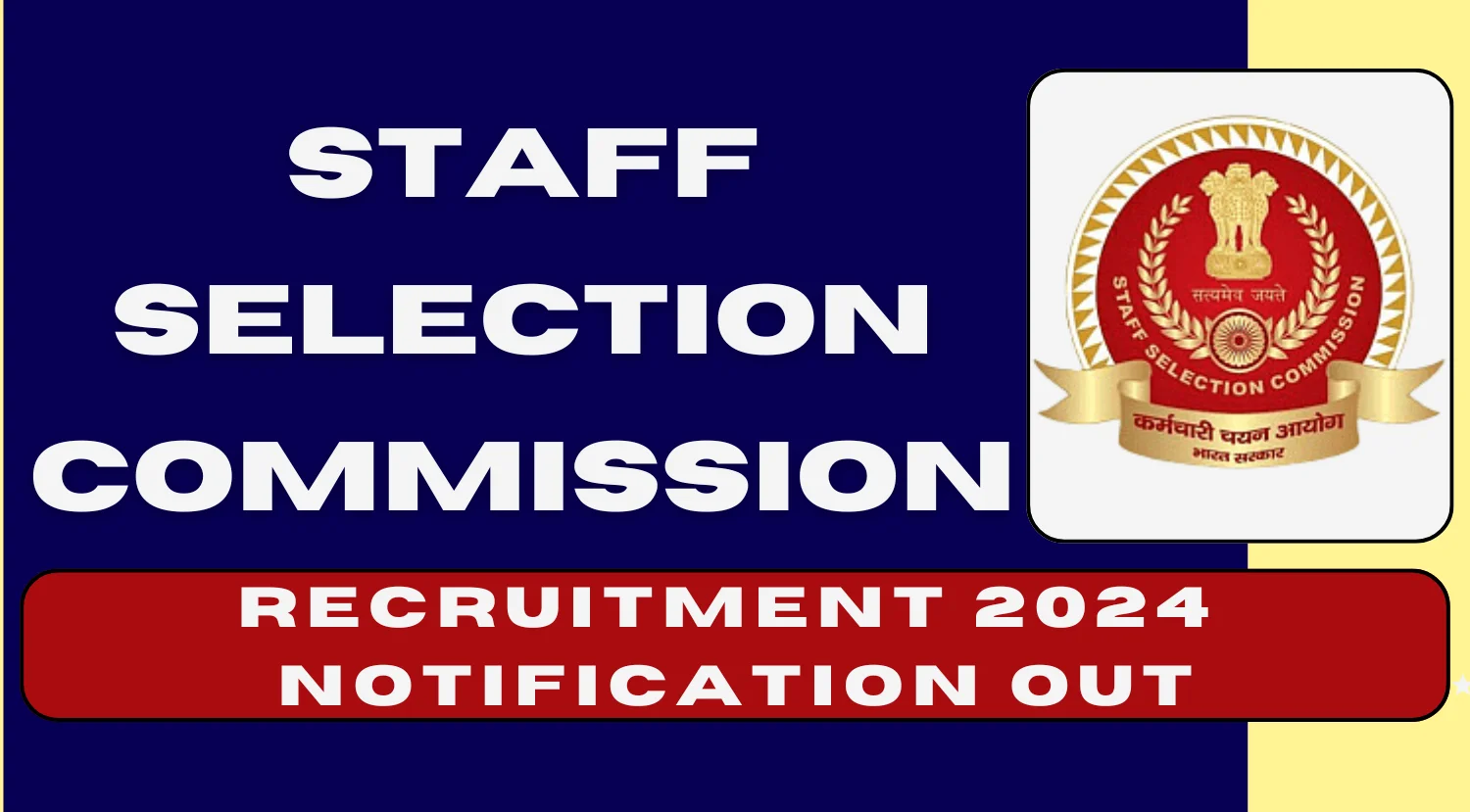 Staff Selection Commission (SSC) Recruitment 2024 Notification Out
