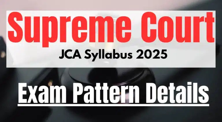 Supreme Court JCA Syllabus 2025: Subject-Wise Topics, Exam Pattern & Preparation Strategy 20 Supreme Court JCA Syllabus 2025 Exam Pattern Details