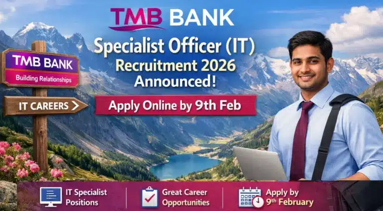 TMB Bank Specialist Officer Recruitment 2026 Announced, Apply Online by 9th Feb 13 TMB Bank Specialist Officer Recruitment 2026
