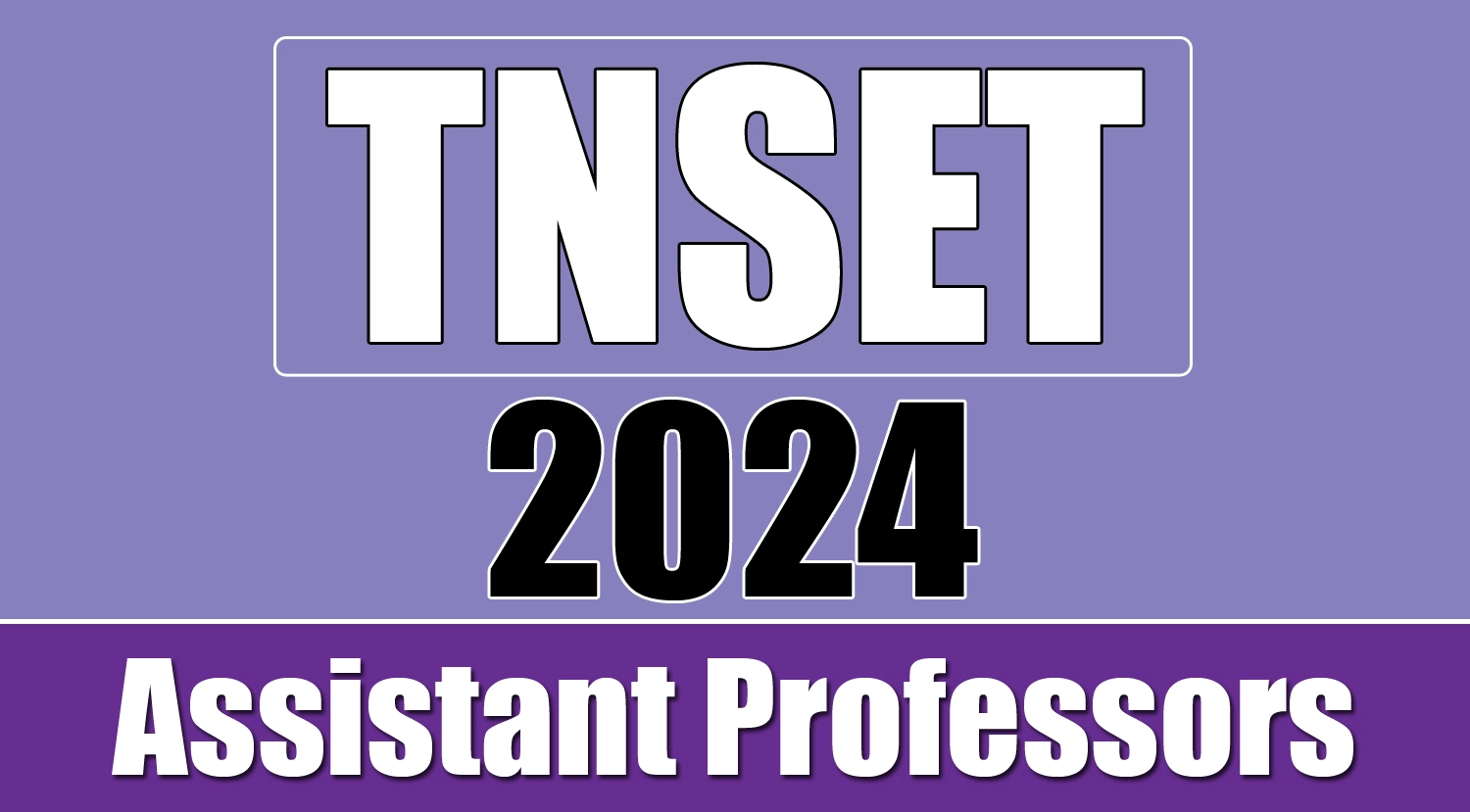 TNSET 2024 Apply Online for Assistant Professor Posts