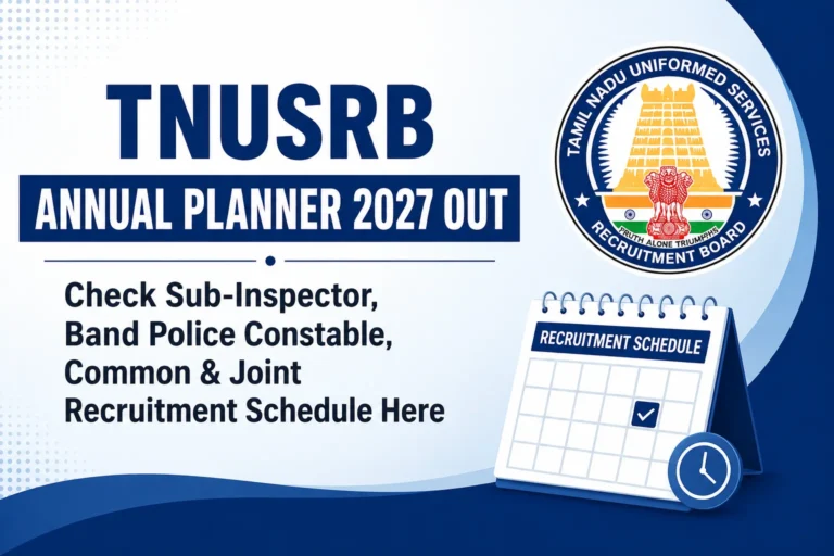 TNUSRB Annual Planner 2027 OUT: Check Sub-Inspector, Band Police Constable, Common & Joint Recruitment Schedule Here 26 TNUSRB Annual Planner 2027 OUT Check Sub-Inspector, Band Police Constable, Common & Joint Recruitment Schedule Here