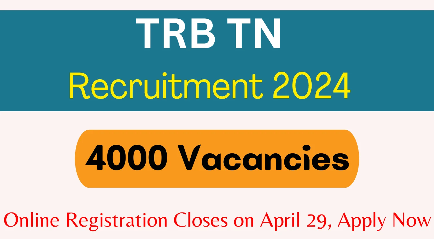 TRB TN 4000 Vacancy 2024 Online Registration Closes on April 29 Apply Now