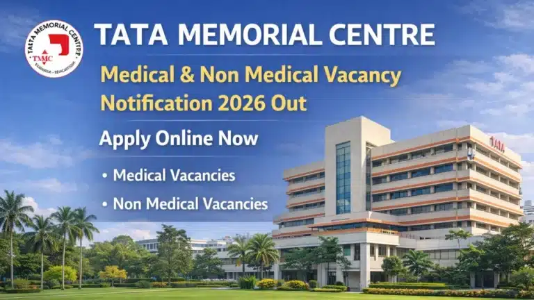 Tata Memorial Centre Medical & Non-Medical Posts Notification 2026 OUT, Apply Online 3 Tata Memorial Centre Medical and Non Medical Vacancy Notification 2026