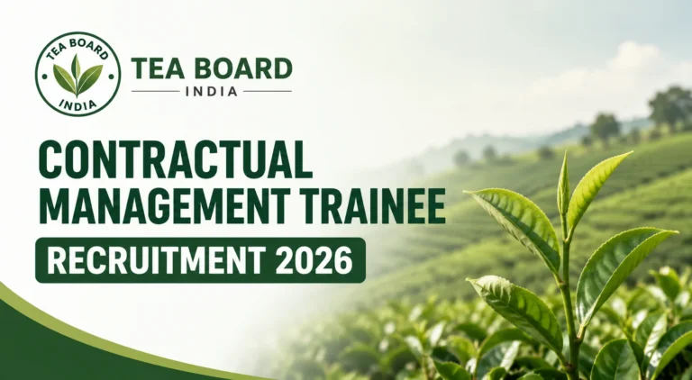 Tea Board India Contractual Management Trainee Recruitment 2026 Notification Out at teaboard.gov.in 13 Tea Board India Contractual Management Trainee Recruitment 2026 Notification Out at teaboard.gov.in