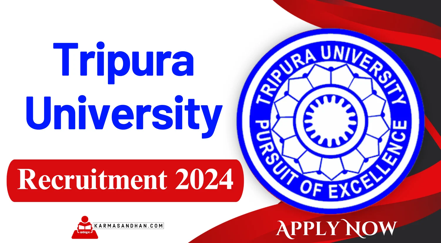 Tripura University Project Associate and Project Field Assistant Recruitment 2024
