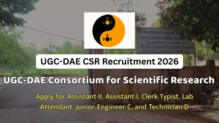 UGC-DAE CSR Recruitment 2026, Apply Online Begins for Assistant, Clerk, JE & More Posts 5 UGC-DAE CSR Recruitment 2026, Apply Online for Assistant, Clerk, JE & More Posts