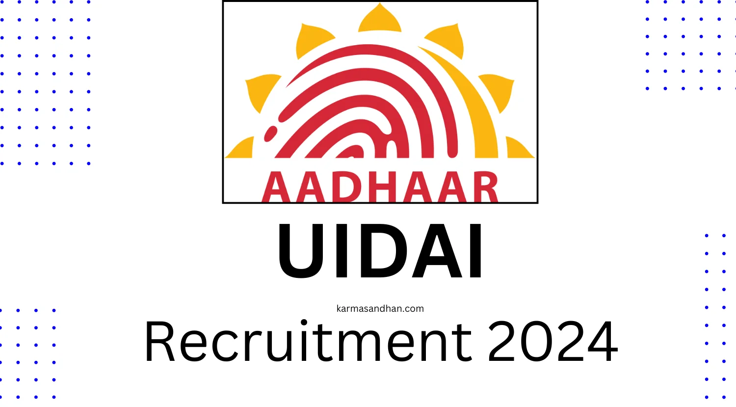 UIDAI Recruitment 2024 Notification, Apply Now for Senior Accounts Officer Posts