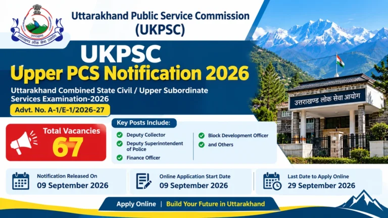 UKPSC Upper PCS Notification 2026, Apply Online for Uttarakhand Combined State Civil/Upper Subordinate Service Examination @psc.uk.gov.in 26 UKPSC Upper PCS Notification 2026, Apply Online for Uttarakhand Combined State CivilUpper Subordinate Service Examination @psc.uk.gov.in