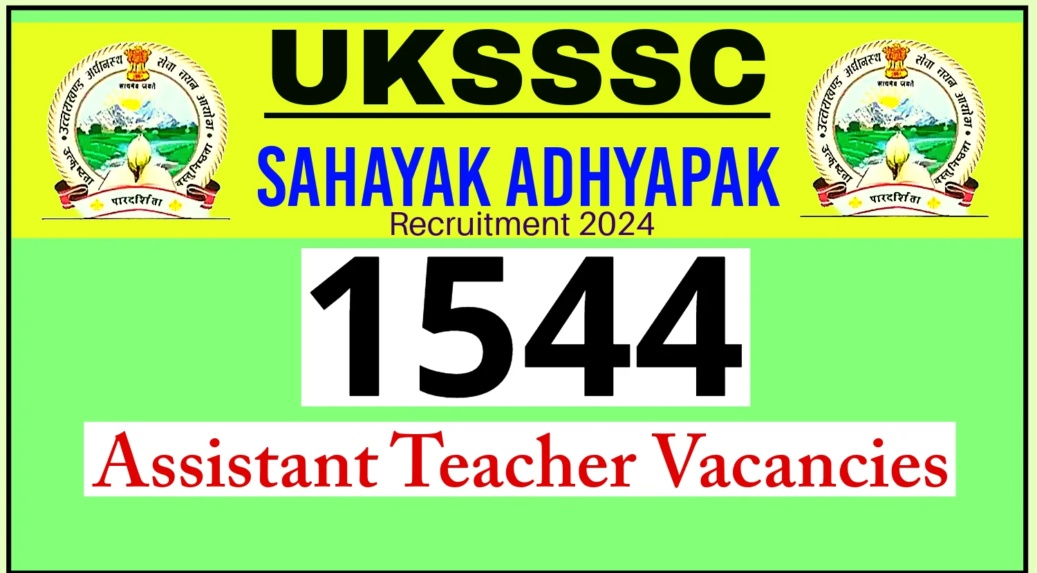UKSSSC Sahayak Adhyapak Recruitment 2024 for 1544 Vacancies