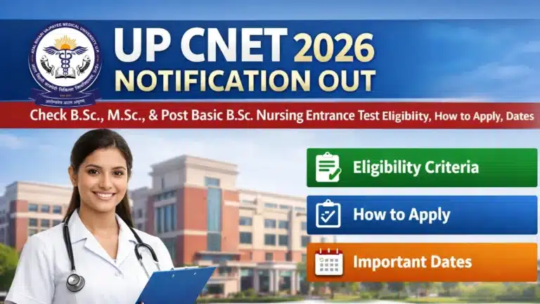 UP CNET 2026 Registration Begins, Check BSc, MSc & Post Basic BSc Nursing Test Eligibility, How to Apply, Dates 22 UP CNET 2026 Notification OUT, Check BSc, MSc & Post Basic BSc Nursing Test Eligibility, How to Apply, Dates