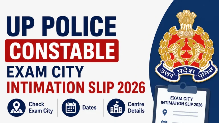 UP Police Constable Exam City Intimation Slip 2026, Check Exam City, Dates and Centre Details @uppbpb.gov.in 27 UP Police Constable Exam City Intimation Slip