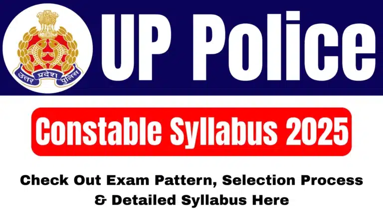 UP Police Constable Syllabus 2025 - Check Out Exam Pattern, Selection Process & Detailed Syllabus Here 9 UP Police Constable Syllabus 2025