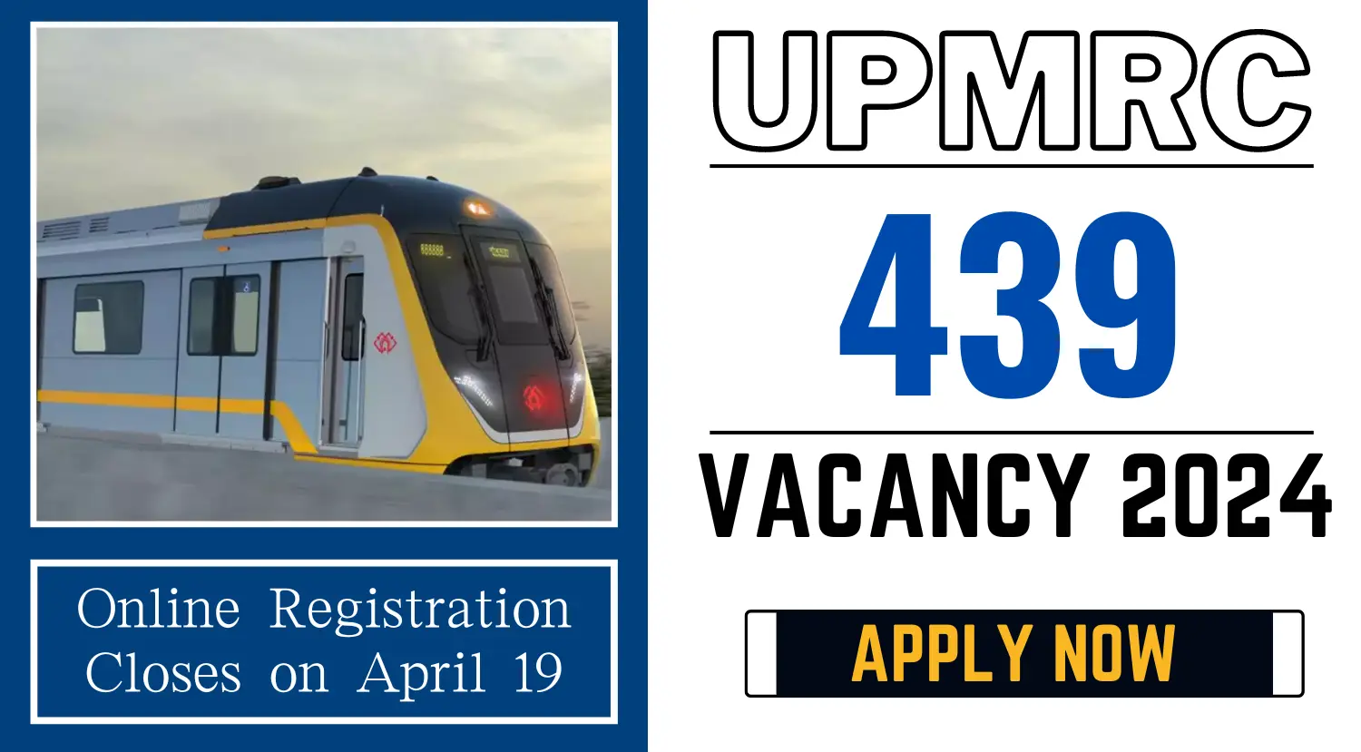 UPMRC 439 Vacancy 2024 Online Registration Closes on April 19 Check Details Here