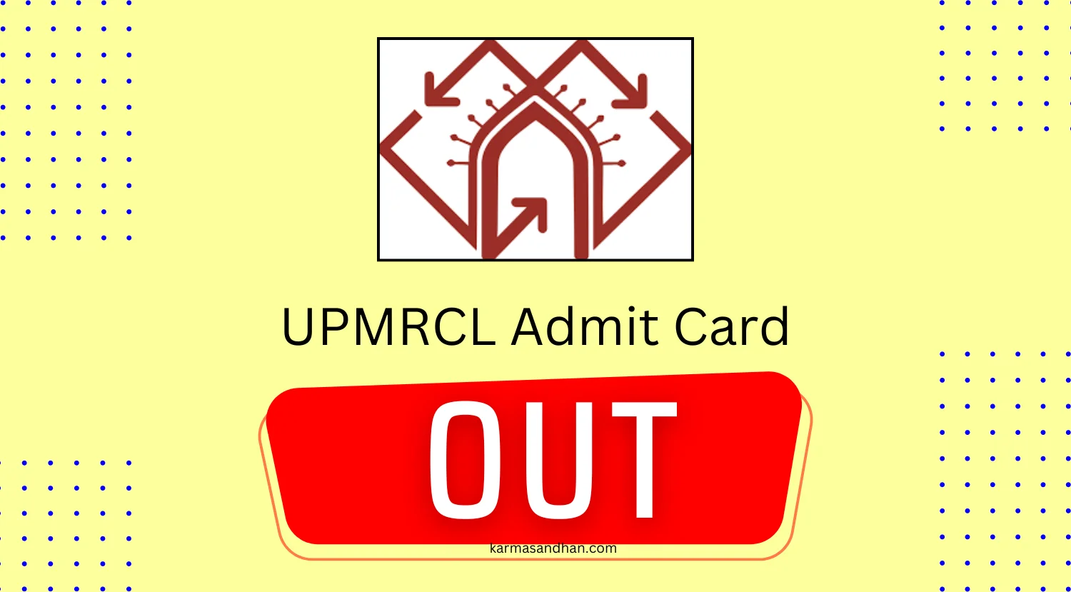 UPMRCL Admit Card 2024 OUT