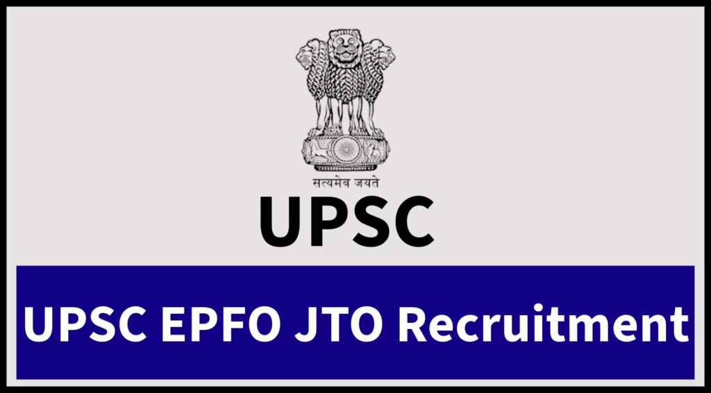 UPSC EPFO JTO Recruitment 2024