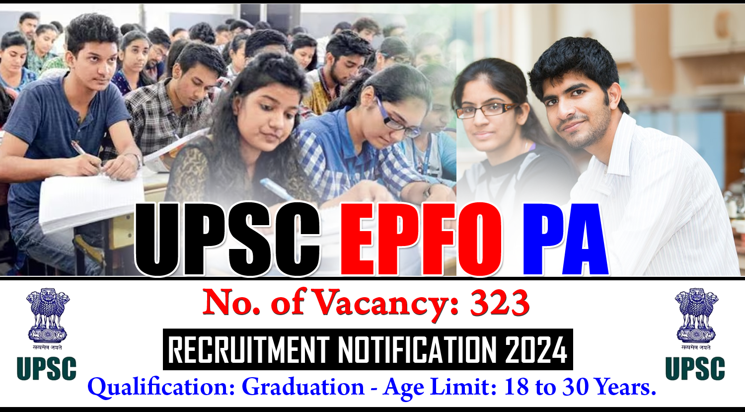 UPSC EPFO PA Recruitment Notification 2024 for 323 Vacancies